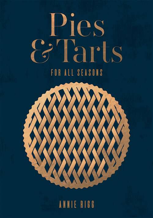 Book cover of Pies & Tarts: For All Seasons