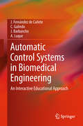 Automatic Control Systems in Biomedical Engineering: An Interactive Educational Approach