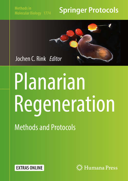 Book cover of Planarian Regeneration: Methods and Protocols (1st ed. 2018) (Methods in Molecular Biology #1774)