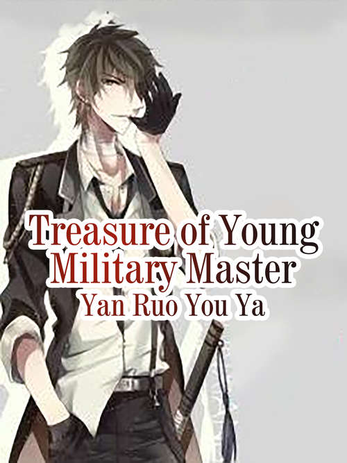Book cover of Treasure of Young Military Master: Volume 3 (Volume 3 #3)