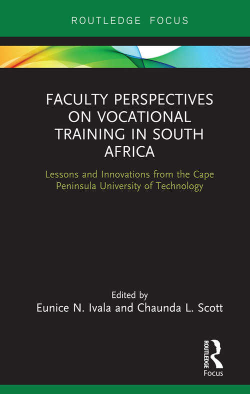Book cover of Faculty Perspectives on Vocational Training in South Africa: Lessons and Innovations from the Cape Peninsula University of Technology