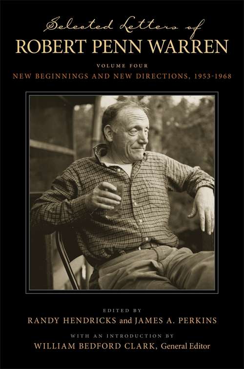 Selected Letters of Robert Penn Warren: Triumph and Transition, 1943-1952 (Southern Literary Studies)