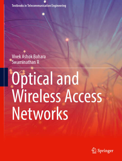 Book cover of Optical and Wireless Access Networks (Textbooks in Telecommunication Engineering)