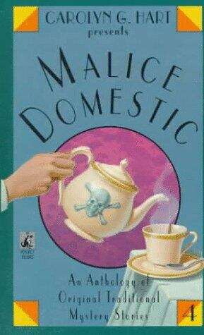 Book cover of Carolyn G. Hart Presents Malice Domestic 4: An Anthology of Original Traditional Mystery Stories (Malice Domestic #4)