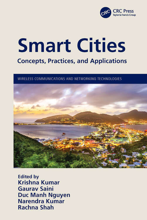 Smart Cities: Concepts, Practices, and Applications (Wireless Communications and Networking Technologies)
