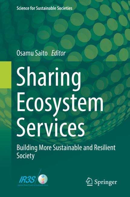 Sharing Ecosystem Services: Building More Sustainable and Resilient Society (Science for Sustainable Societies)