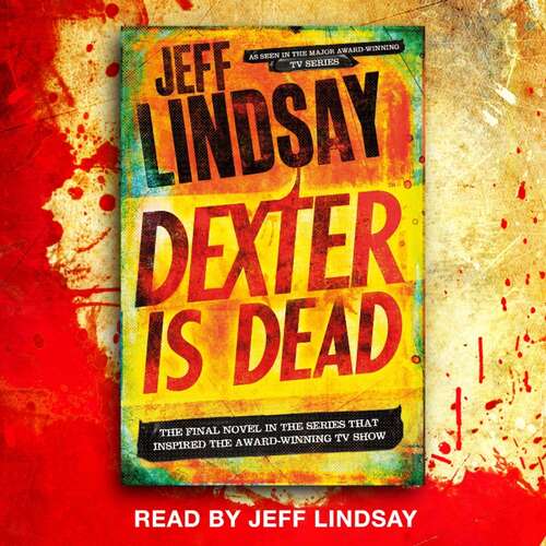 Book cover of Dexter Is Dead: DEXTER NEW BLOOD, the major new TV thriller on Sky Atlantic (Book Eight) (DEXTER #8)