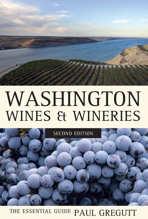Book cover of Washington Wines and Wineries: The Essential Guide (2)