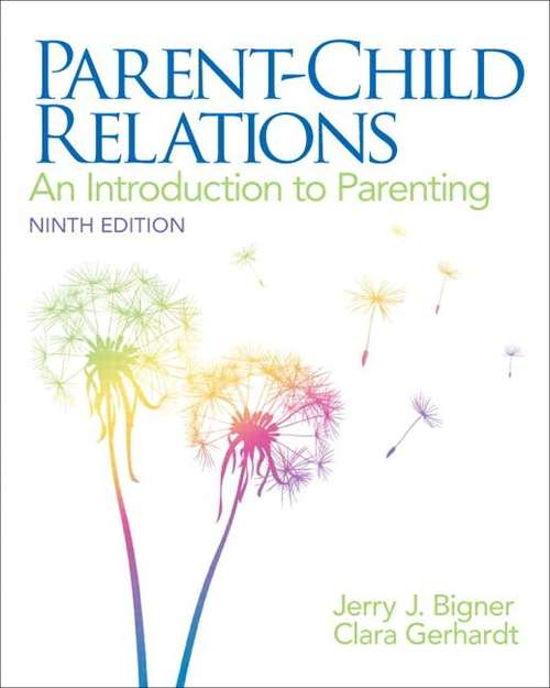 Book cover of Parent-Child Relations: An Introduction to Parenting (Ninth Edition)