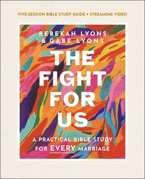 Book cover of The Fight for Us Bible Study Guide plus Streaming Video: A Practical Bible Study for Every Marriage