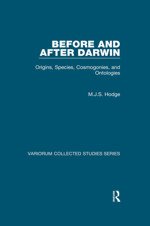 Book cover of Before and After Darwin: Origins, Species, Cosmogonies, and Ontologies (Variorum Collected Studies #897)