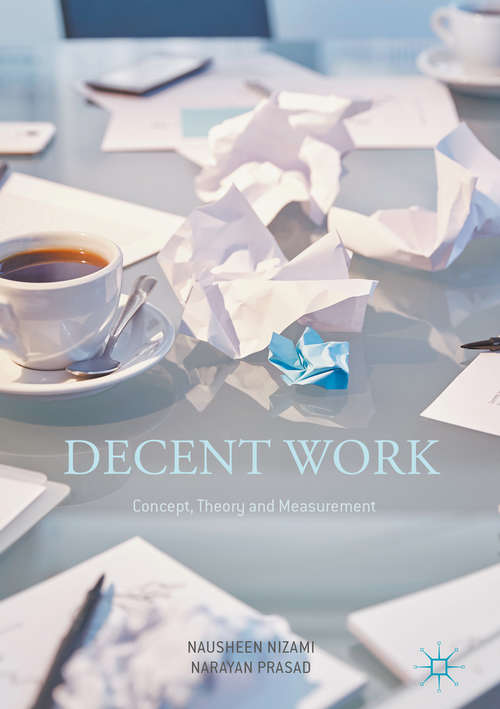 Book cover of Decent Work: Concept, Theory and Measurement