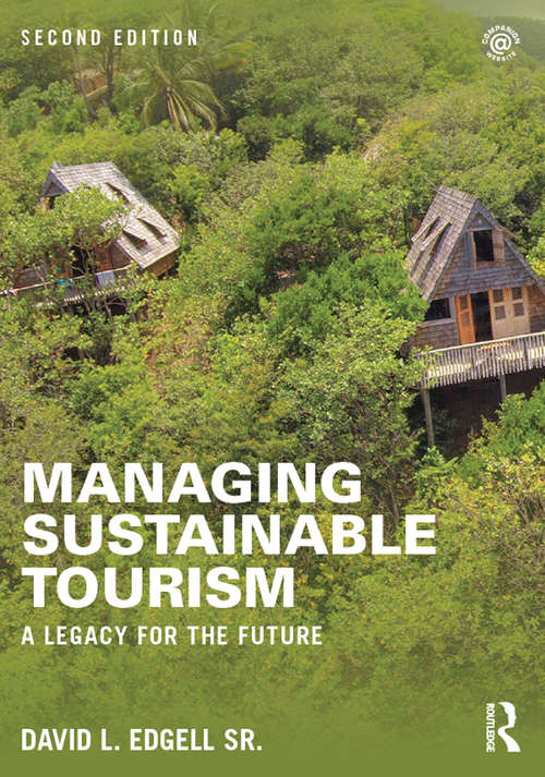 Managing Sustainable Tourism: A legacy for the future