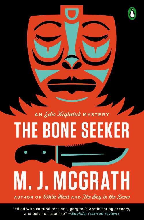 Book cover of The Bone Seeker: An Edie Kiglatuk Mystery (Medieval Mysteries #3)