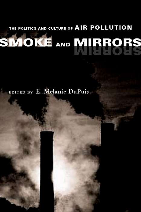 Smoke and Mirrors: The Politics and Culture of Air Pollution
