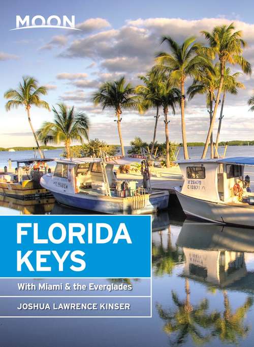 Book cover of Moon Florida Keys: With Miami & the Everglades (4) (Travel Guide)
