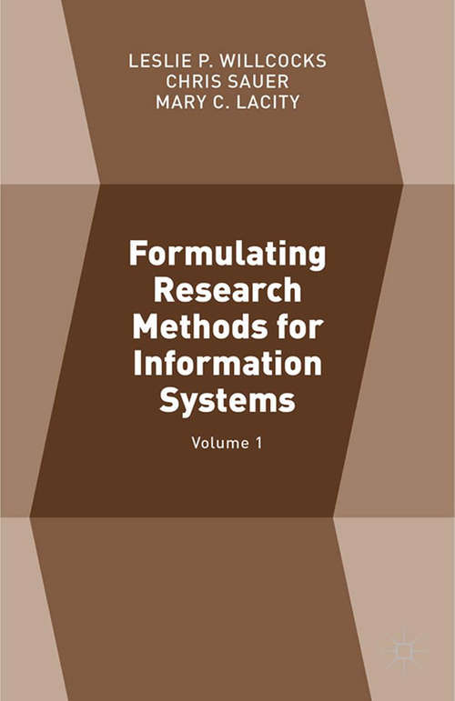 Book cover of Formulating Research Methods for Information Systems: Volume 1 (1st ed. 2015)