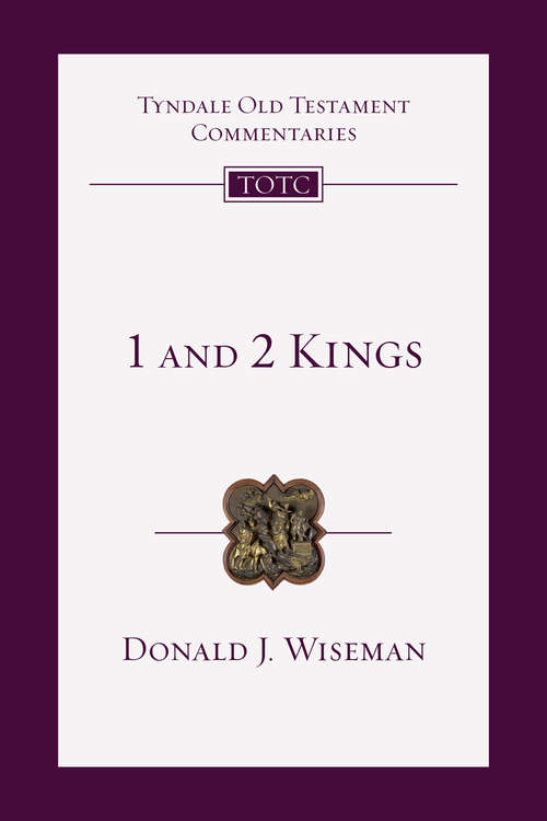 Book cover of 1 and 2 Kings: An Introduction And Commentary (Tyndale Old Testament Commentaries: Volume 9)