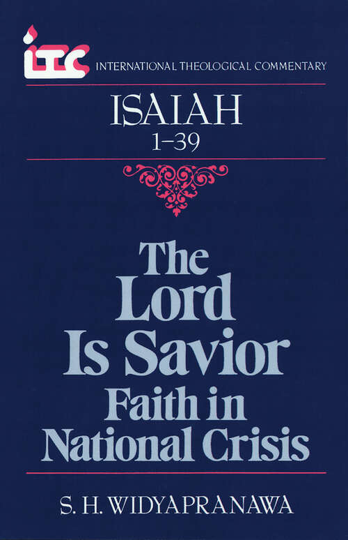 Book cover of Isaiah 1-39: The Lord a Savior (International Theological Commentary (ITC))