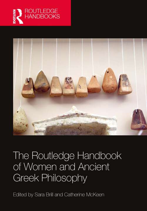 Book cover of The Routledge Handbook of Women and Ancient Greek Philosophy (Routledge Handbooks in Philosophy)