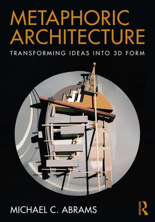 Book cover of Metaphoric Architecture: Transforming Ideas into 3D Form (1)