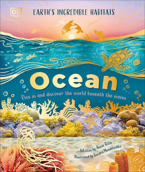 Book cover of Ocean: Dive in and Discover the World Beneath the Waves (Earth's Incredible Habitats)