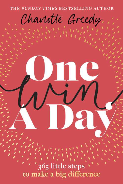 Book cover of One Win a Day: 365 little steps to make a big difference
