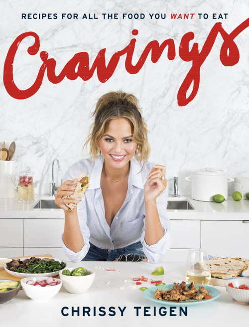 Book cover of Cravings: Recipes for All the Food You Want to Eat