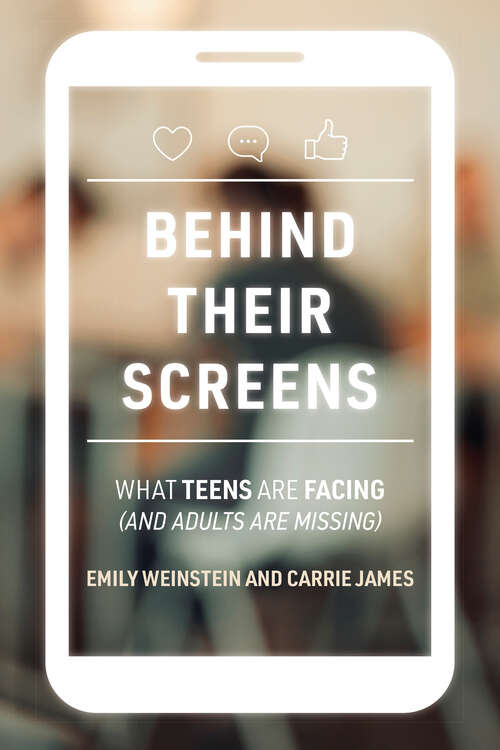 Behind Their Screens: What Teens Are Facing (and Adults Are Missing)