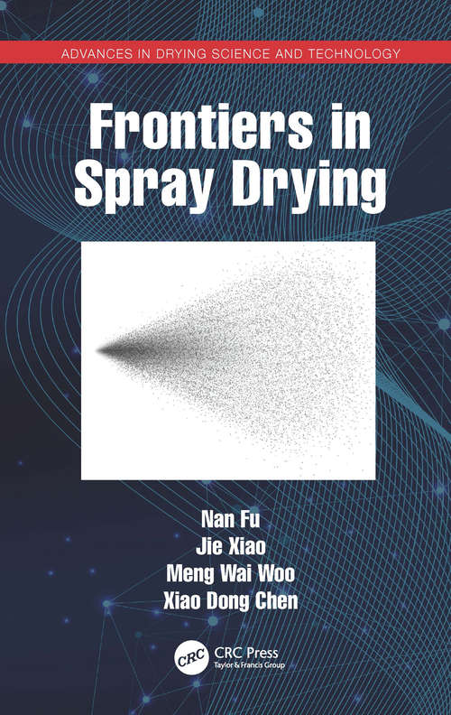Frontiers in Spray Drying (Advances in Drying Science and Technology)