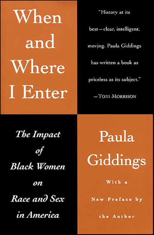 Book cover of When and Where I Enter: The Impact of Black Women on Race and Sex in America