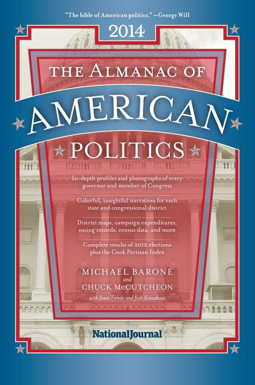 The Almanac of American Politics 2014 (Almanac of American Politics)