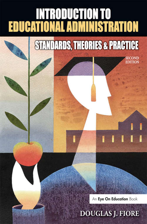 Book cover of Introduction to Educational Administration: Standards, Theories, and Practice (2)