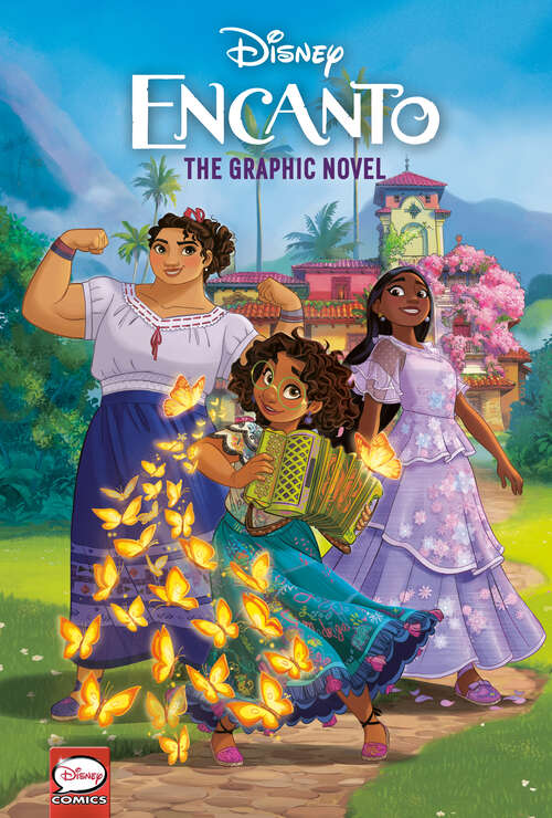 Book cover of Disney Encanto: The Graphic Novel (Graphic Novel)
