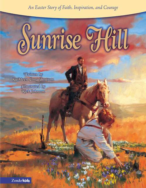 Book cover of Sunrise Hill: An Easter Story of Faith, Inspiration, and Courage