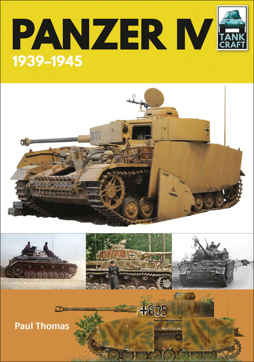Panzer IV, 1939–1945: 1939-1945 (Tankcraft Ser.)