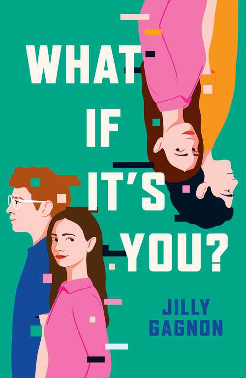 Book cover of What If It's You?: The brand new speculative romance by Jilly Gagnon, perfect for fans of Ashley Poston!
