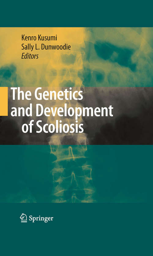 Book cover of The Genetics and Development of Scoliosis