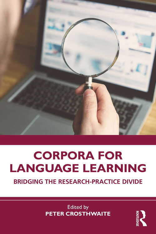 Book cover of Corpora for Language Learning: Bridging the Research-Practice Divide