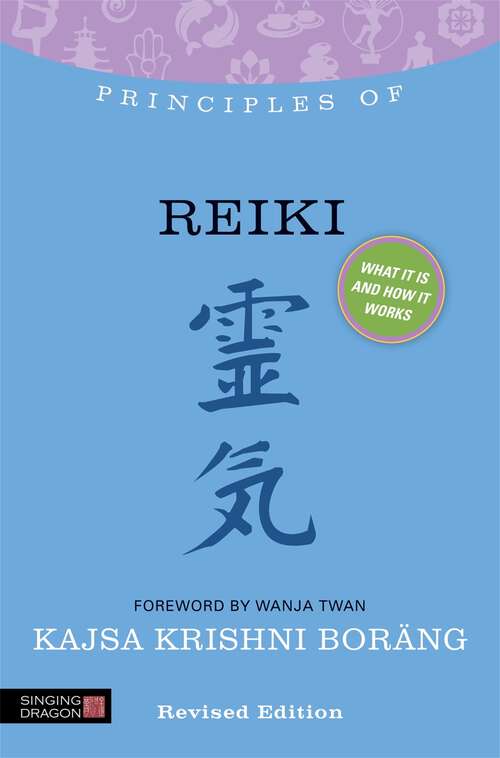 Book cover of Principles of Reiki: What it is, how it works, and what it can do for you