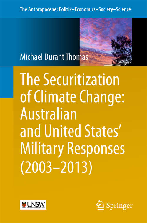 The Securitization of Climate Change: Australian and United States' Military Responses (2003 - #2013)