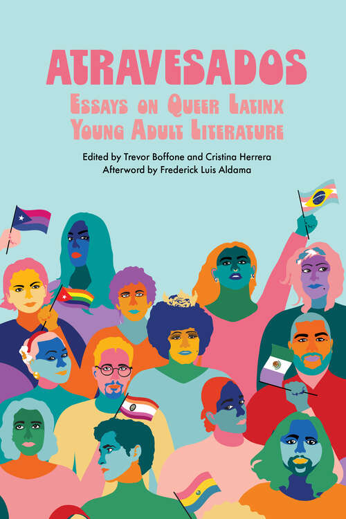 Book cover of Atravesados: Essays on Queer Latinx Young Adult Literature (EPUB Single) (Children's Literature Association Series)