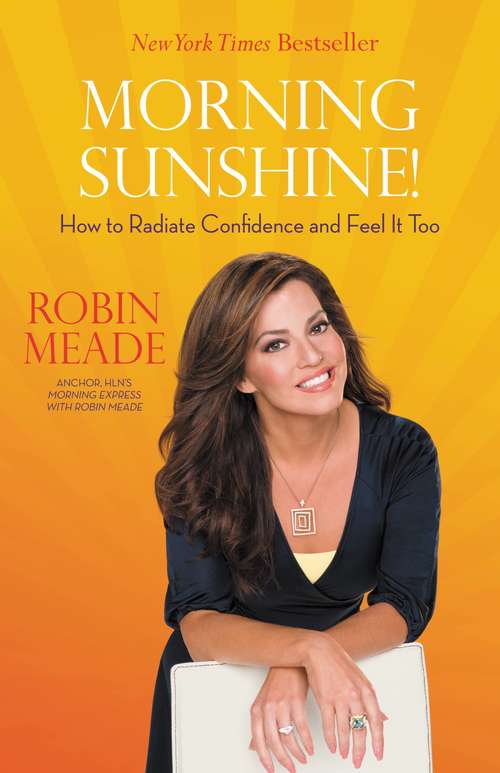 Book cover of Morning Sunshine! How to Radiate Confidence and Feel It Too