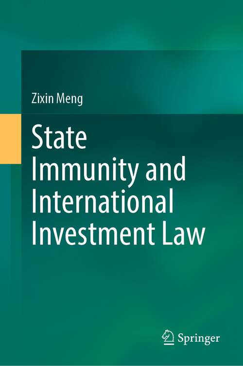 Book cover of State Immunity and International Investment Law (1st ed. 2022)