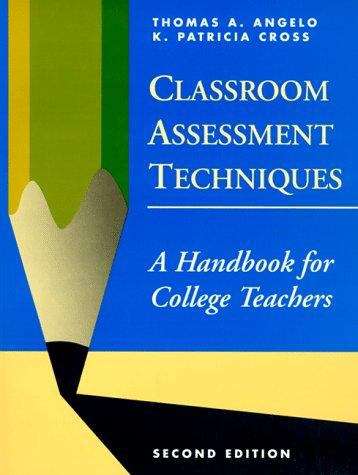 Book cover of Classroom Assessment Techniques: A Handbook for College Teachers