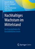 Nachhaltiges Wachstum im Mittelstand: Ein Praxisleitfaden für Geschäftsführer:innen