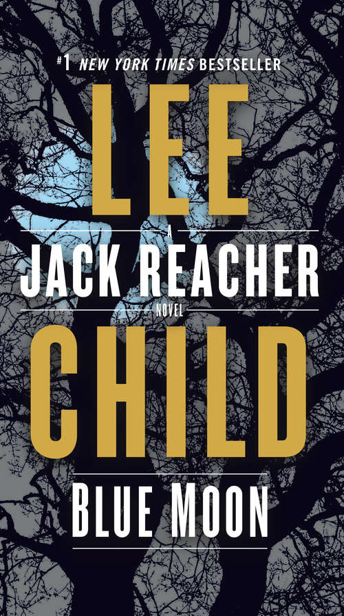 Book cover of Blue Moon: A Jack Reacher Novel (Jack Reacher #24)