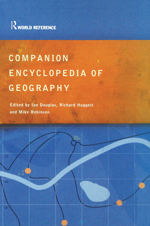 Companion Encyclopedia of Geography: The Environment and Humankind
