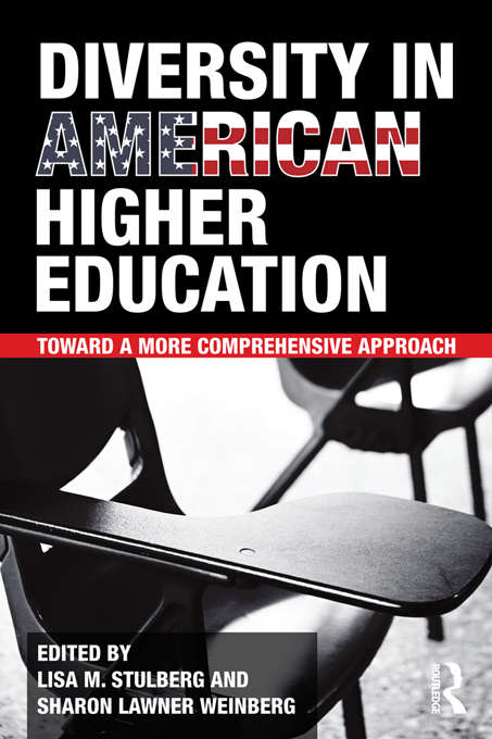Diversity in American Higher Education: Toward a More Comprehensive Approach