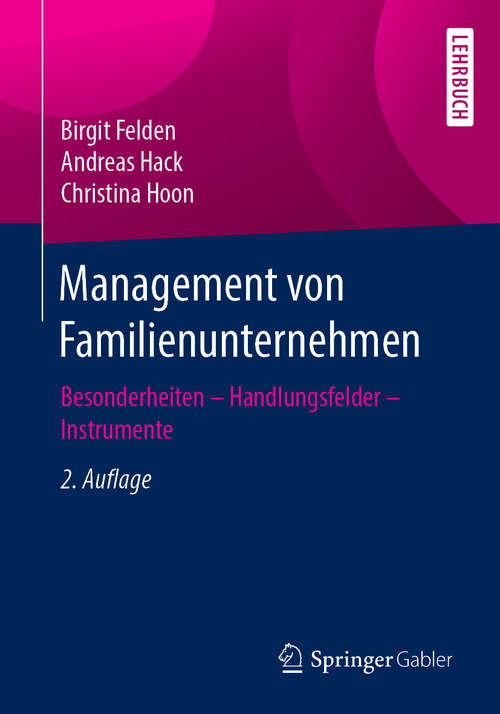 Management von Familienunternehmen: Besonderheiten – Handlungsfelder – Instrumente